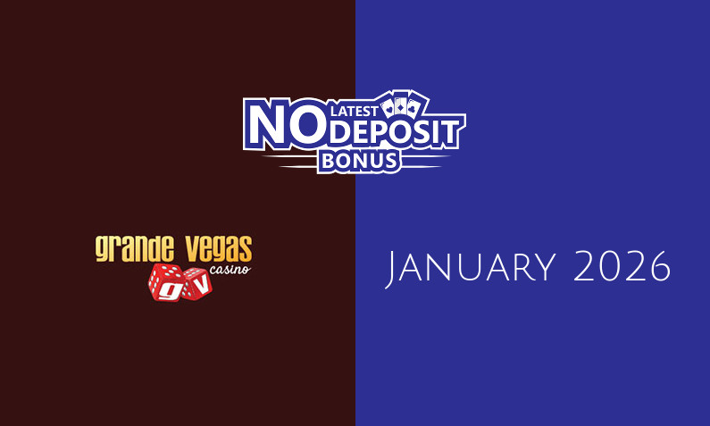 Latest no deposit bonus from Grande Vegas Casino 25th of January 2026