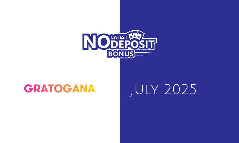 Latest no deposit bonus from Gratogana- 30th of July 2025