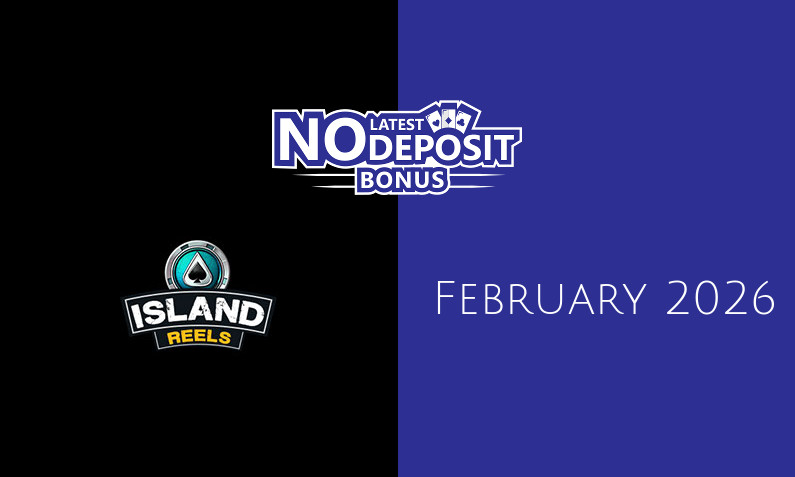 Latest no deposit bonus from Island Reels- 17th of February 2026