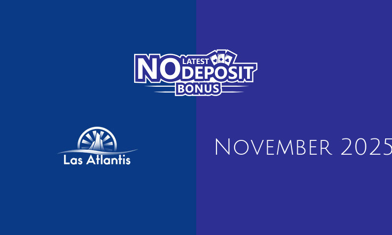 Latest no deposit bonus from Las Atlantis November 2025