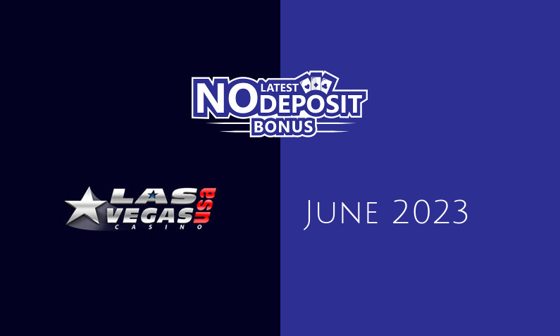 Latest no deposit bonus from Las Vegas USA June 2023