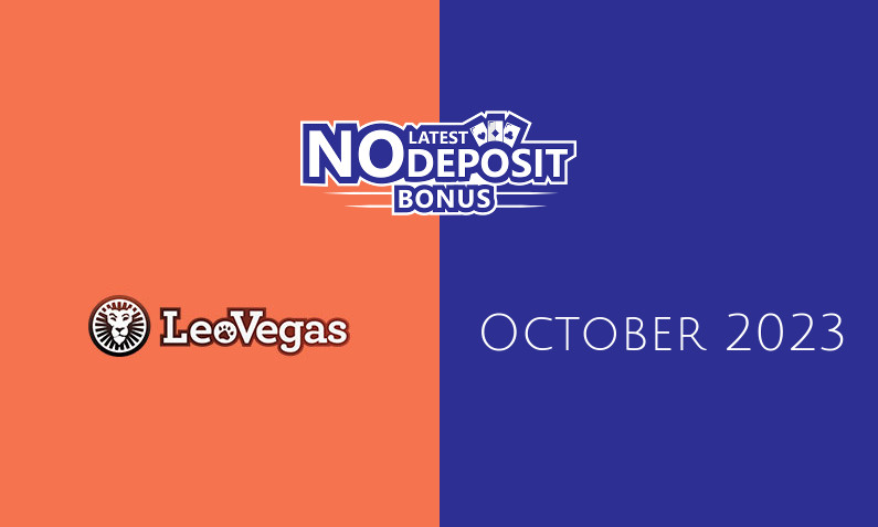 Latest no deposit bonus from LeoVegas Casino- 1st of October 2023