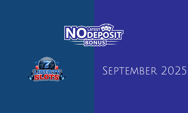 Latest no deposit bonus from Liberty Slots Casino 14th of September 2025