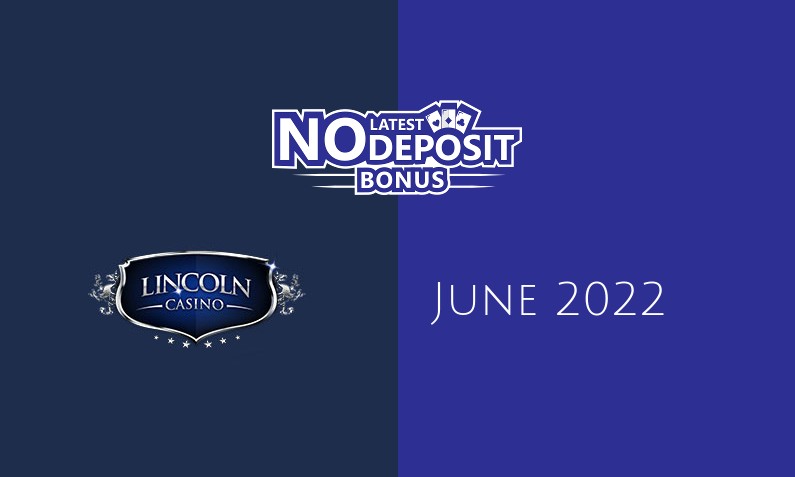 Latest no deposit bonus from Lincoln Casino June 2022