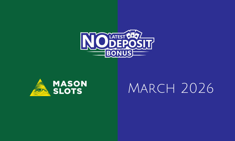 Latest no deposit bonus from Mason Slots 24th of March 2026