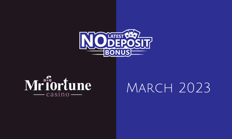 Latest no deposit bonus from MrFortune, today 8th of March 2023