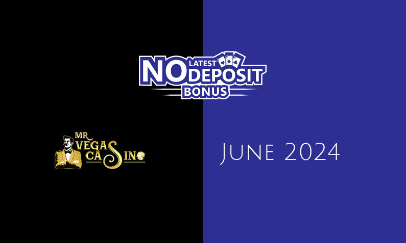 Latest no deposit bonus from MrVegas- 9th of June 2024