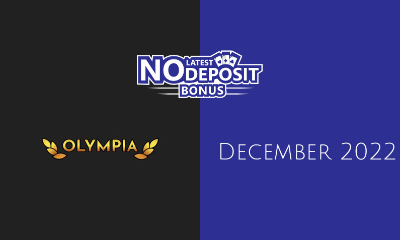 Latest no deposit bonus from Olympia Casino, today 26th of December 2022