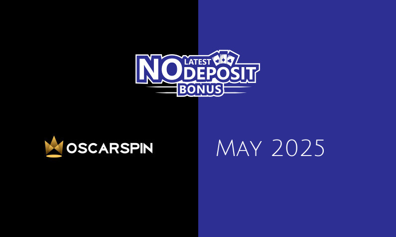 Latest no deposit bonus from Oscarspin, today 31st of May 2025