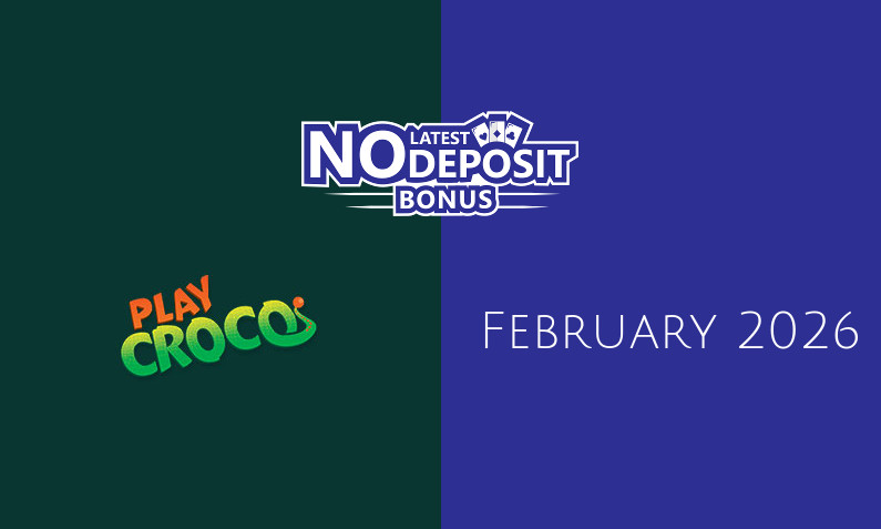 Latest no deposit bonus from PlayCroco 11th of February 2026