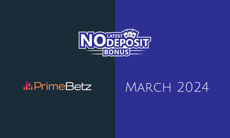 Latest no deposit bonus from PrimeBetz March 2024