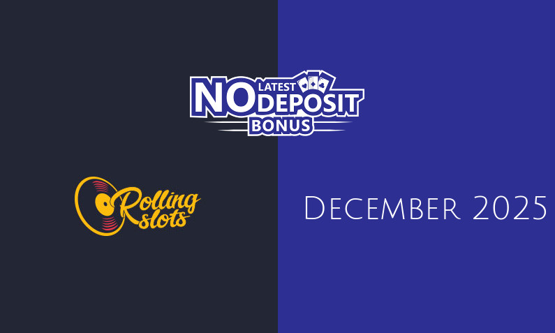 Latest no deposit bonus from RollingSlots 20th of December 2025