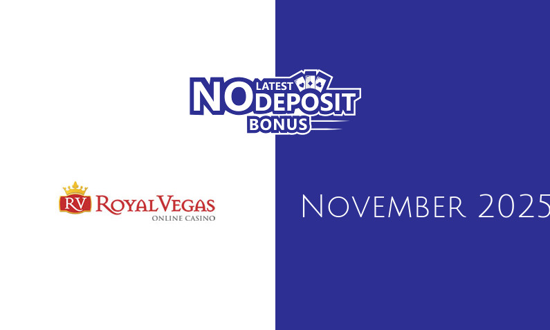 Latest no deposit bonus from Royal Vegas Casino- 26th of November 2025