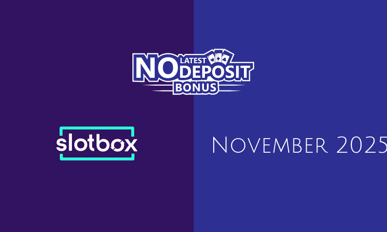 Latest no deposit bonus from Slotbox November 2025