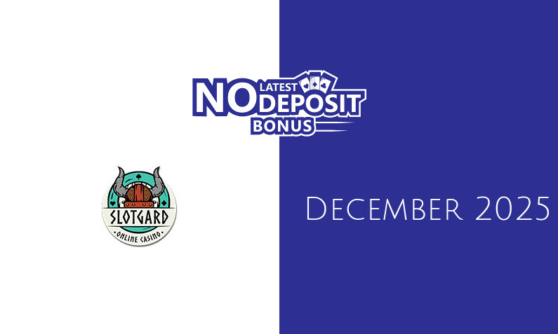 Latest no deposit bonus from Slotgard December 2025