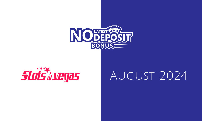 Latest no deposit bonus from Slots of Vegas Casino August 2024