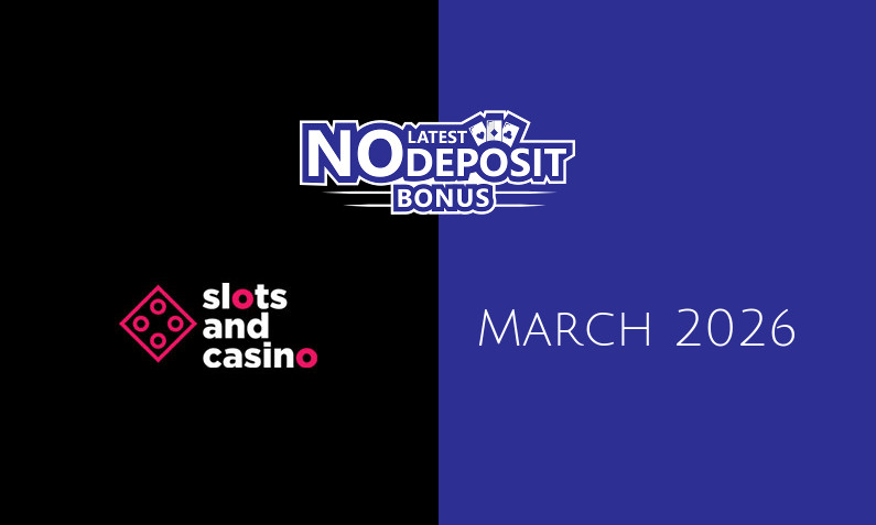 Latest no deposit bonus from SlotsandCasino- 2nd of March 2026