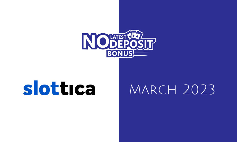 Latest no deposit bonus from Slottica Casino, today 25th of March 2023