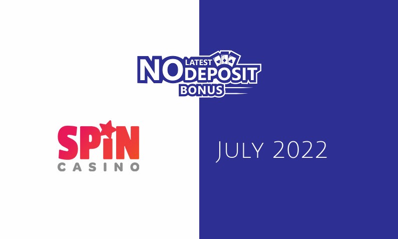 Latest no deposit bonus from Spin Casino- 3rd of July 2022