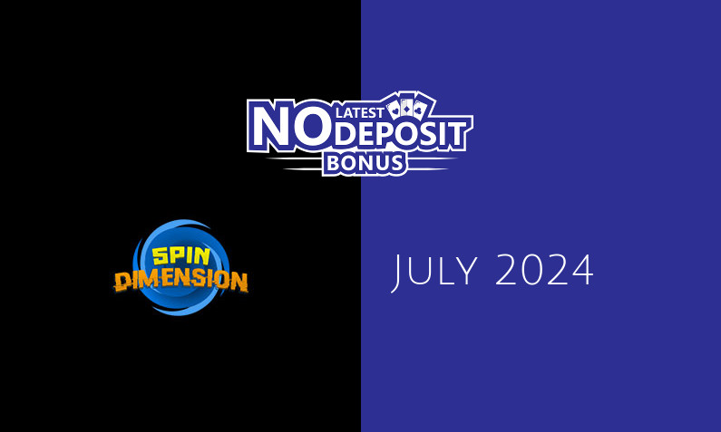 Latest no deposit bonus from SpinDimension 12th of July 2024