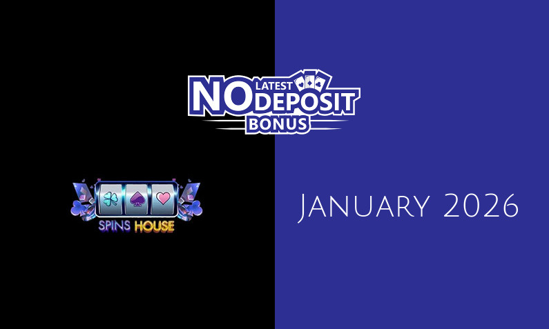 Latest no deposit bonus from SpinsHouse- 11th of January 2026