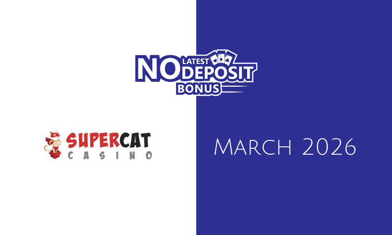 Latest no deposit bonus from SuperCat- 8th of March 2026