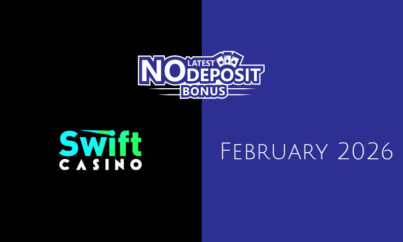 Latest no deposit bonus from Swift Casino, today 6th of February 2026