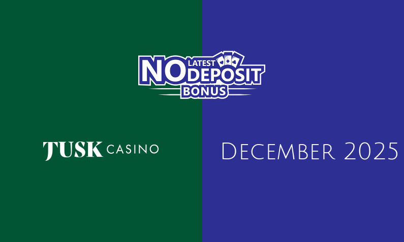 Latest no deposit bonus from Tusk Casino 7th of December 2025