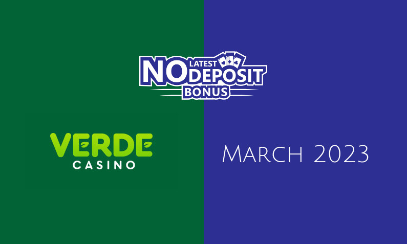Latest no deposit bonus from Verde Casino, today 3rd of March 2023