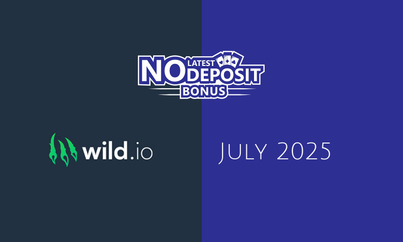 Latest no deposit bonus from Wild io 28th of July 2025