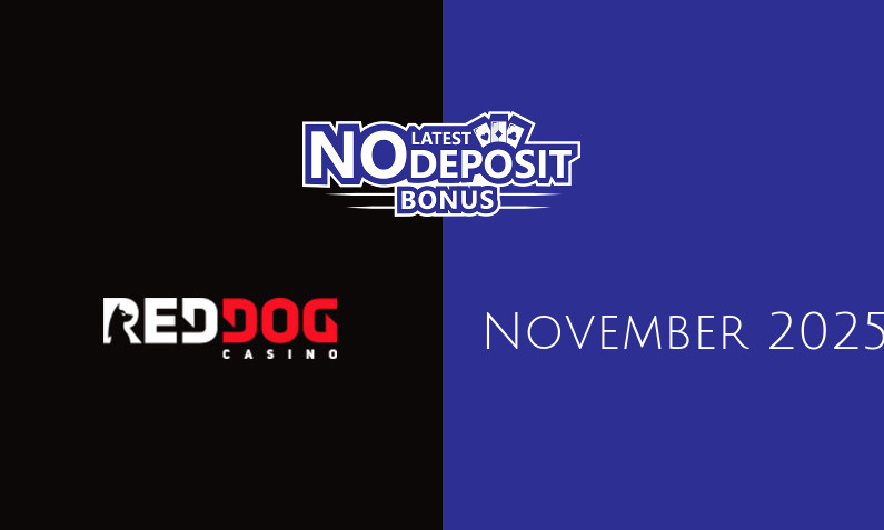 Latest Red Dog Casino no deposit bonus 25th of November 2025