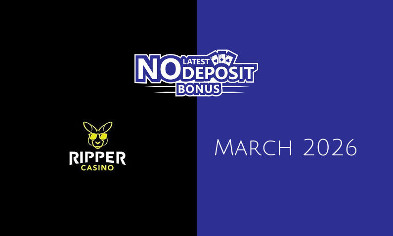 Latest Ripper Casino no deposit bonus- 22nd of March 2026