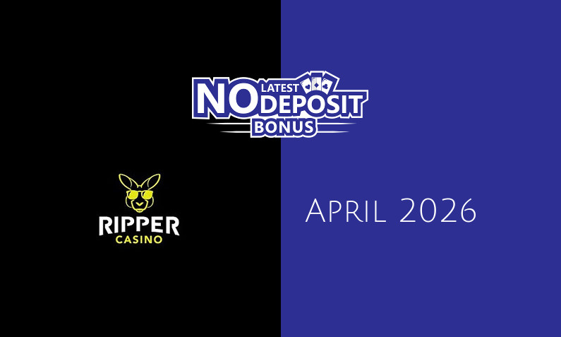 Latest Ripper Casino no deposit bonus April 2026