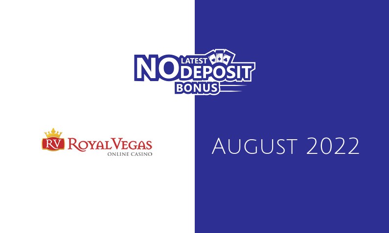 Latest Royal Vegas Casino no deposit bonus, today 3rd of August 2022