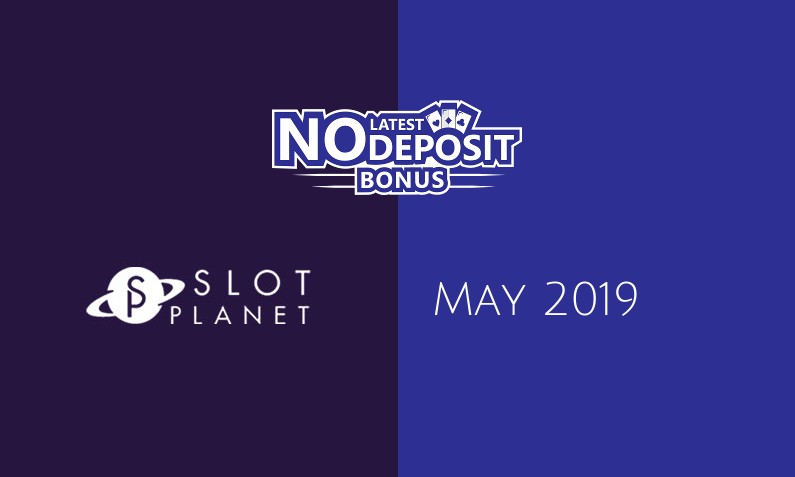 Latest Slot Planet Casino no deposit bonus 14th of May 2019