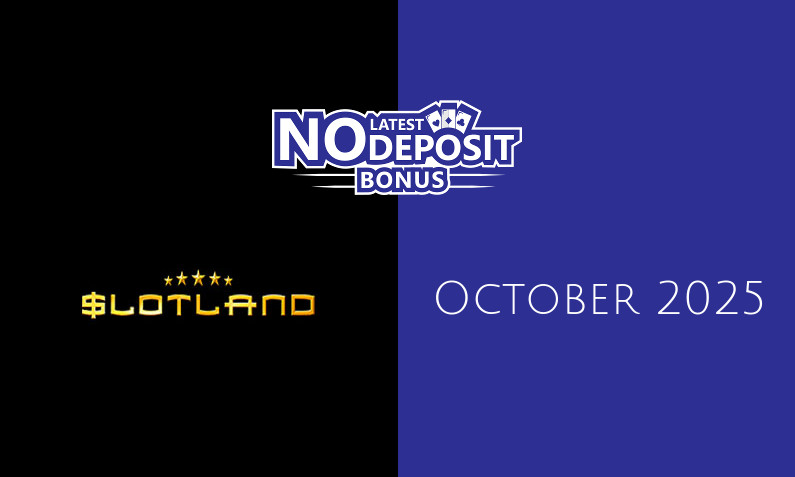 Latest Slotland Casino no deposit bonus- 5th of October 2025