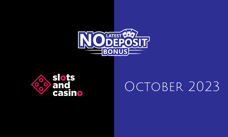 Latest SlotsandCasino no deposit bonus- 4th of October 2023