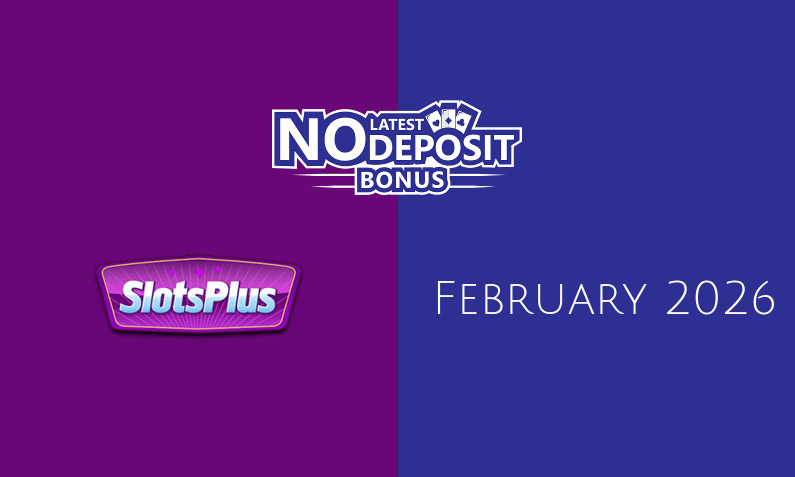 Latest SlotsPlus no deposit bonus February 2026