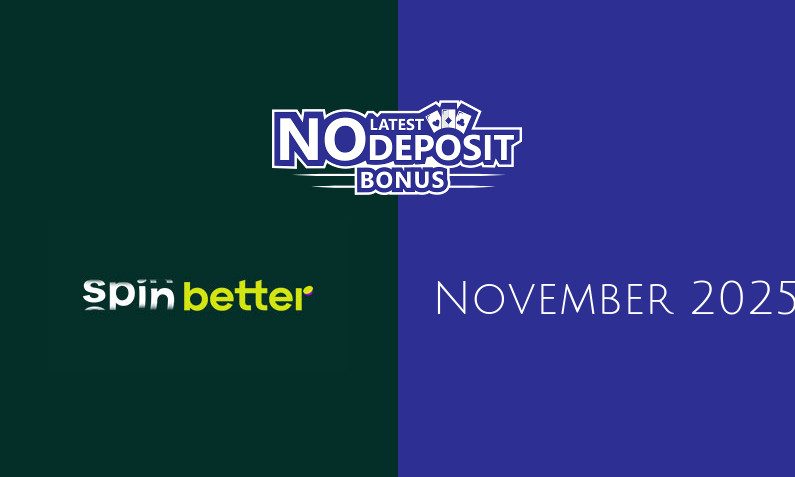 Latest SpinBetter no deposit bonus- 1st of November 2025