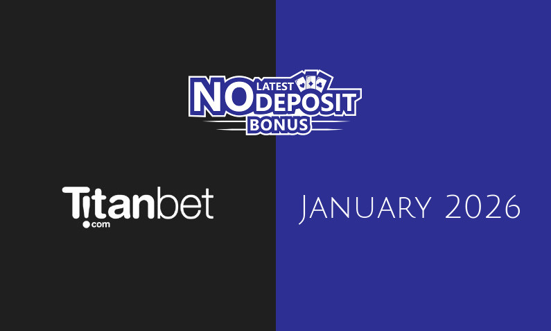Latest Titanbet Casino no deposit bonus, today 13th of January 2026