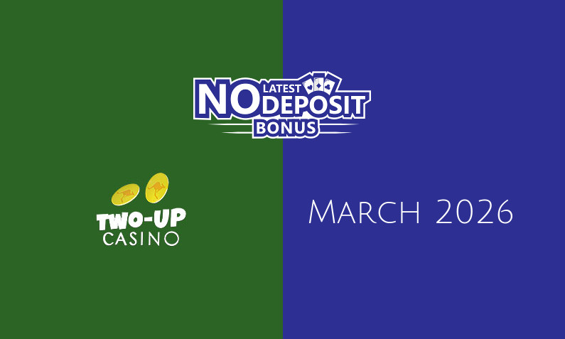 Latest Two up Casino no deposit bonus- 9th of March 2026