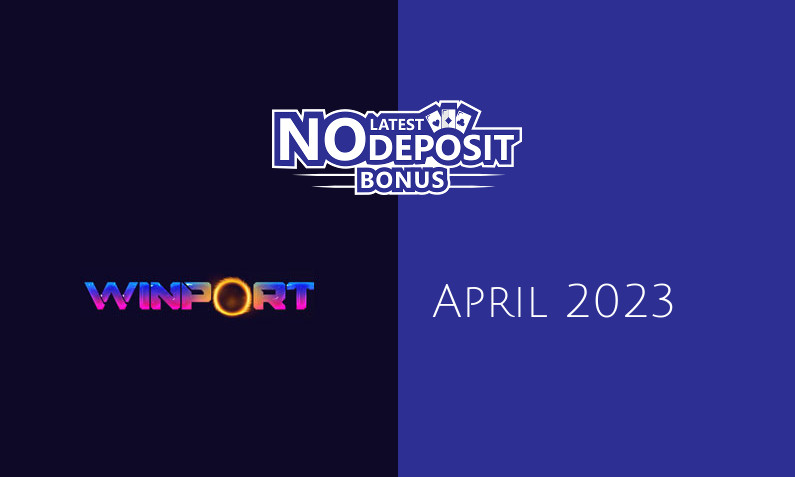 Latest WinPort no deposit bonus, today 20th of April 2023