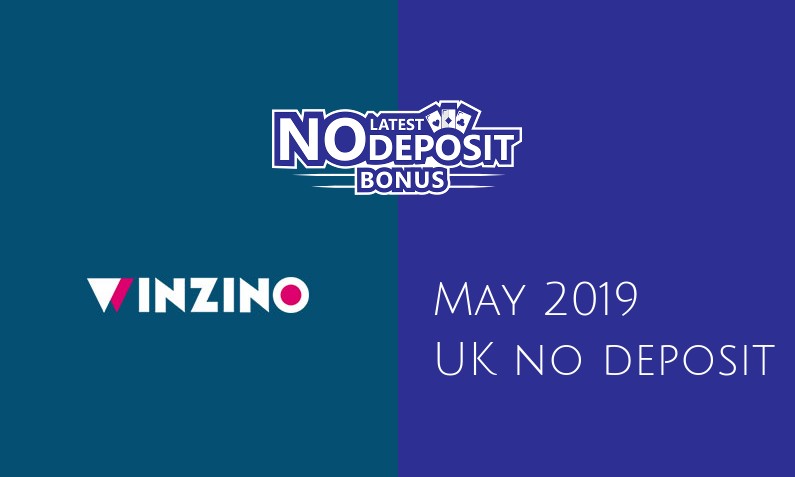 Latest Winzino Casino no deposit UK bonus, today 15th of May 2019