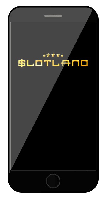 Slotland Casino - Mobile friendly