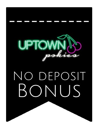 Uptown Pokies Casino - no deposit bonus CR